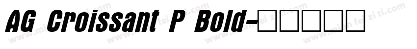 AG Croissant P Bold字体转换